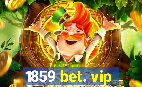 1859 bet. vip